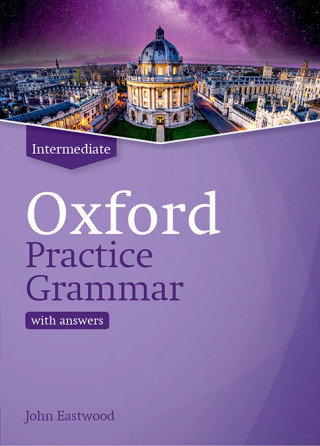 Carte Oxford Practice Grammar: Intermediate: with Key John Eastwood