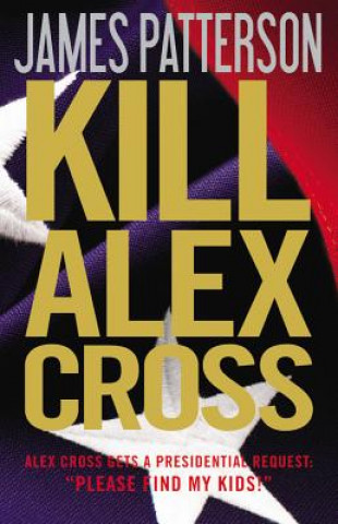 Carte Kill Alex Cross James Patterson