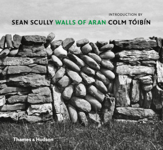 Kniha Sean Scully - Walls of Aran Colm Toibin