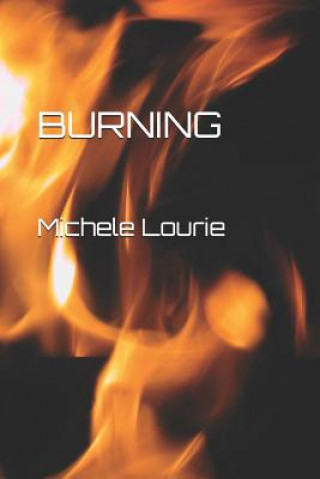 Knjiga Burning Michele Mary Evelyn Lourie