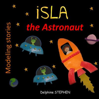 Könyv Isla the Astronaut Delphine Stephen