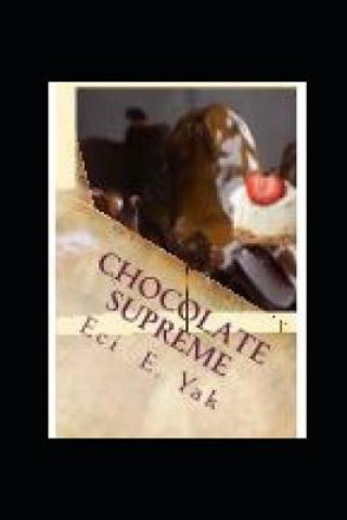 Kniha Chocolate Supreme Eci E Yak