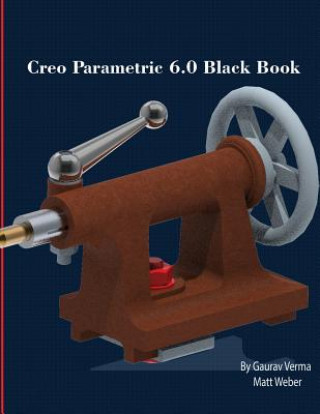 Book Creo Parametric 6.0 Black Book Gaurav Verma