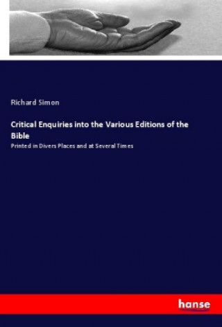 Livre Critical Enquiries into the Various Editions of the Bible Richard Simon