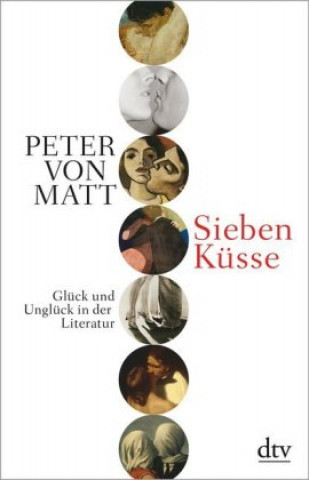 Kniha Sieben Küsse Peter von Matt