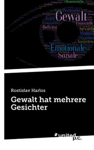 Kniha Gewalt hat mehrere Gesichter Rostislav Harlos