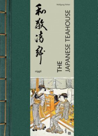 Könyv Japanese Teahouse Wolfgang Fehrer