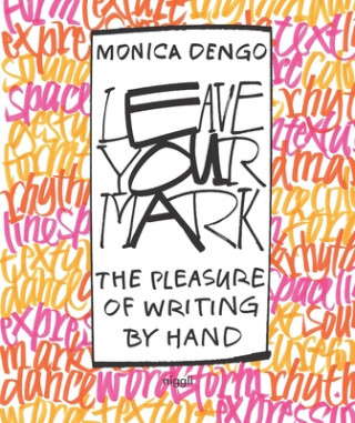 Knjiga Leave Your Mark Monica Dengo