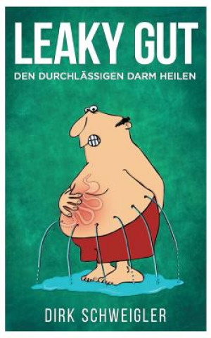 Kniha Leaky Gut Dirk Schweigler