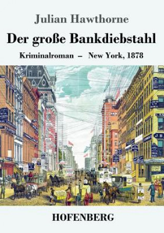 Kniha grosse Bankdiebstahl Julian Hawthorne