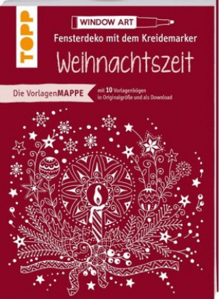 Kniha Vorlagenmappe Fensterdeko mit dem Kreidemarker - Weihnachtszeit Ursula Schwab
