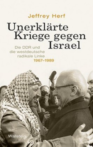 Kniha Unerklärte Kriege gegen Israel Jeffrey Herf