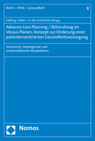 Książka Advance Care Planning / Behandlung im Voraus Planen: Konzept zur Förderung einer patientenzentrierten Gesundheitsversorgung Wolfram Höfling