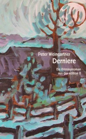 Book Derniere Peter Weingartner