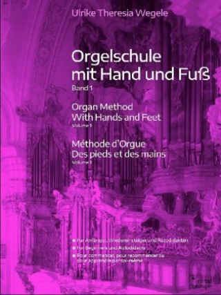 Könyv Orgelschule mit Hand und Fuß 1 Ulrike-Theresia Wergele