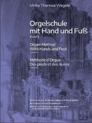 Kniha Orgelschule mit Hand und Fuß 3 Ulrike-Theresia Wergele