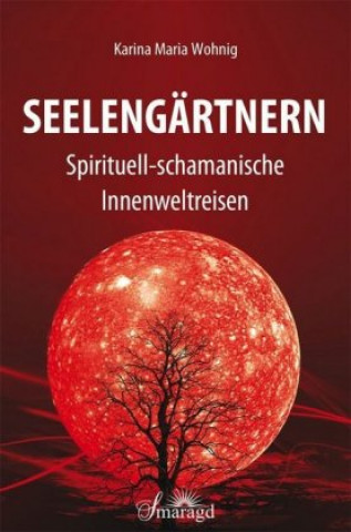 Book Seelengärtnern Karina Maria Wohnig