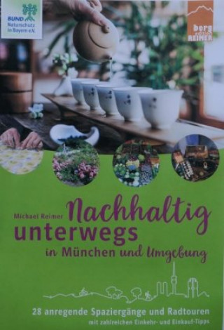 Book Nachhaltig unterwegs in München und Umgebung Michael Reimer