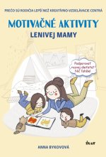 Kniha Motivačné aktivity lenivej mamy Anna Bykovová