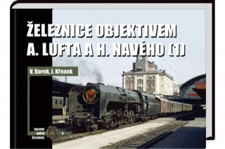 Kniha Železnice objektivem A. Lufta a H. Navého Vladislav Borek