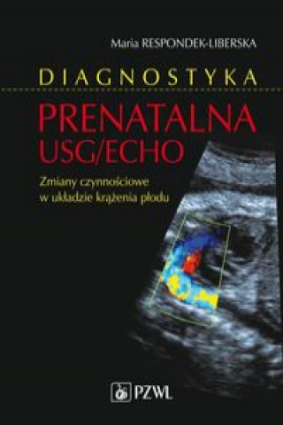 Könyv Diagnostyka prenatalna USG/ECHO Respondek-Liberska Maria