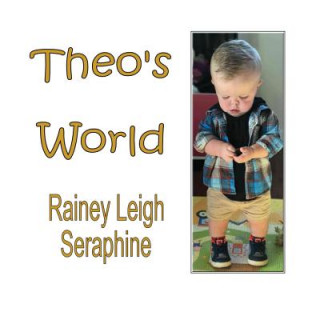 Buch Theo's World Rainey Leigh Seraphine