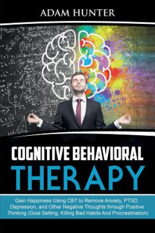 Knjiga Cognitive Behavioral Therapy Adam Hunter