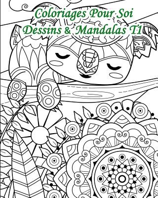 Carte Coloriages Pour Soi - Dessins Et Mandalas T1: 25 Coloriages Alliant Dessins Et Mandalas Livres Pour Soi