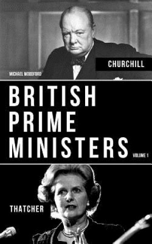 Könyv British Prime Ministers Volume 1: Margaret Thatcher and Winston Churchill Michael Woodford