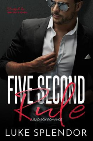 Carte Five Second Rule: A Bad Boy Romance Luke Splendor