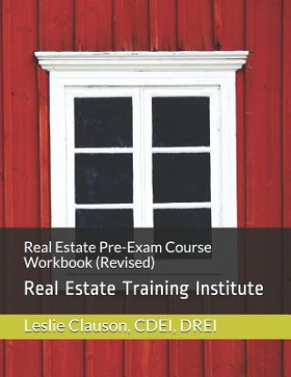 Książka Real Estate Pre Exam Course Workbook (Revised): Real Estate Training Institute Leslie Clauson