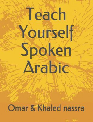Carte Teach Yourself Spoken Arabic Omar Nassra