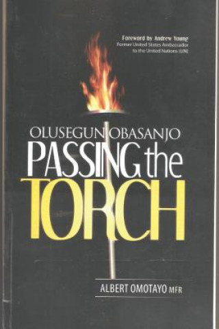 Könyv Olusegun Obasanjo: Passing the Torch Albert Omotayo