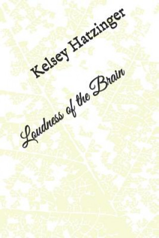 Carte Loudness of the Brain Kelsey R Hatzinger