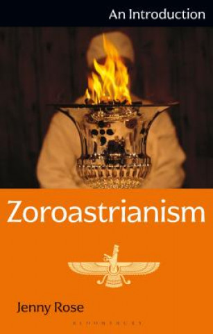 Könyv Zoroastrianism Jenny Rose