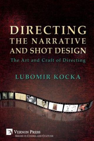 Kniha Directing the Narrative and Shot Design Lubomir Kocka