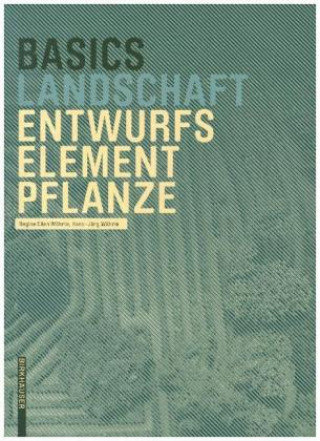 Kniha Basics Entwurfselement Pflanze Regine Ellen Wöhrle