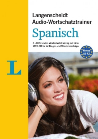 Digital Langenscheidt Audio-Wortschatztrainer Spanisch für Anfänger - für Anfänger und Wiedereinsteiger Redaktion Langenscheidt