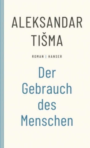 Kniha Der Gebrauch des Menschen Aleksandar Tisma