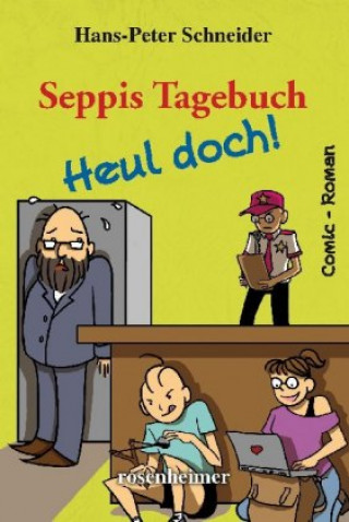 Carte Seppis Tagebuch - Heul doch! Hans-Peter Schneider