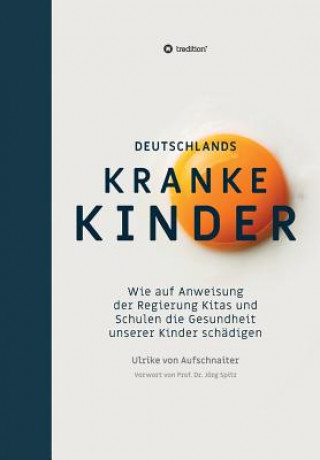 Kniha Deutschlands Kranke Kinder Ulrike von Aufschnaiter