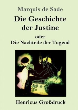 Kniha Geschichte der Justine oder Die Nachteile der Tugend (Grossdruck) Marquis De Sade