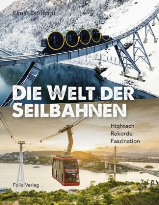 Kniha Die Welt der Seilbahnen Elmar Dorigatti