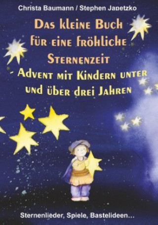 Kniha Das kleine Buch für eine fröhliche Sternenzeit Christa Baumann