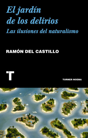 Книга EL JARDÍN DE LOS DELIRIOS RAMON DEL CASTILLO