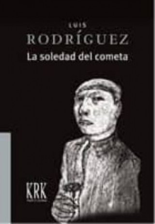 Buch LA SOLEDAD DE COMETA LUIS RODRIGUEZ RODRIGUEZ