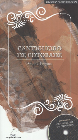 Carte CANTIGUEIRO DE COTOBADE +CD ANTONIO FRAGUAS