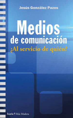 Könyv MEDIOS DE COMUNICACIÓN JESUS GONZALEZ PAZOS