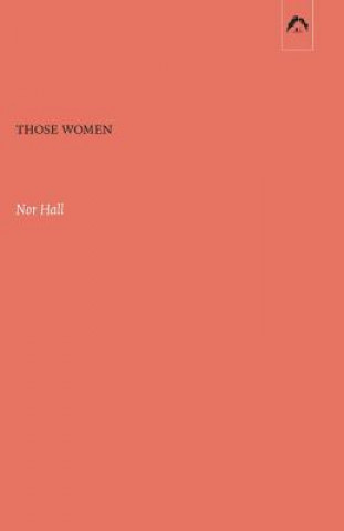 Libro Those Women Nor Hall