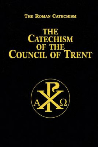 Könyv Catechism of the Council of Trent Anonymous